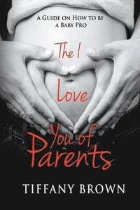 bokomslag The I Love You of Parents