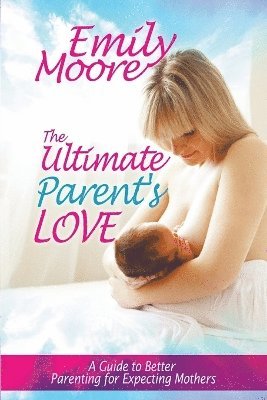 The Ultimate Parent's Love 1