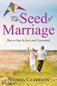 bokomslag The Seed of Marriage