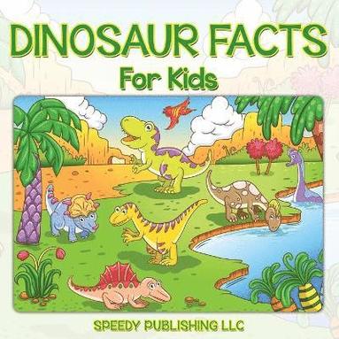bokomslag Dinosaur Facts For Kids