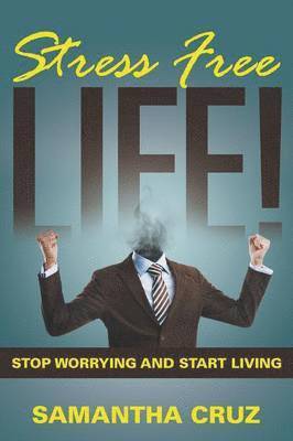 Stress Free Life! 1