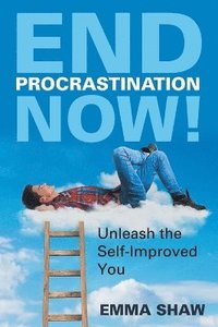 bokomslag End Procrastination Now!