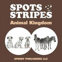 bokomslag Spots & Stripes Animal Kingdom