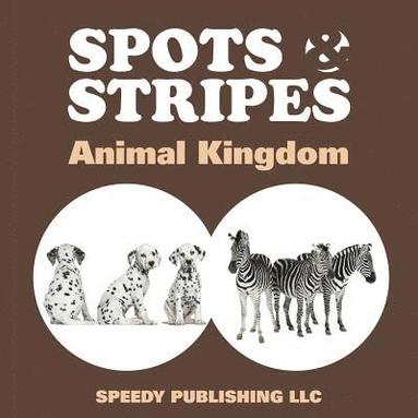 bokomslag Spots & Stripes Animal Kingdom