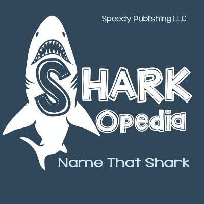 Shark-Opedia Name That Shark 1