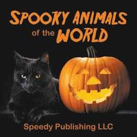 bokomslag Spooky Animals Of The World