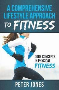bokomslag A Comprehensive Lifestyle Approach to Fitness