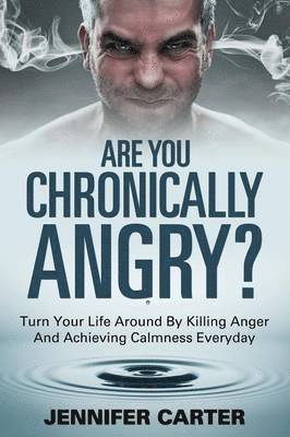 Jennifer Carter - Are You Chronically Angry?, Häftad