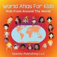 bokomslag World Atlas For Kids - Kids From Around The World