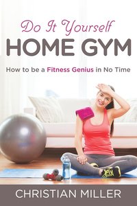 bokomslag Do It Yourself Home Gym
