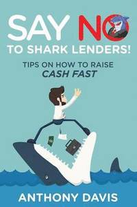bokomslag Say No to Shark Lenders!