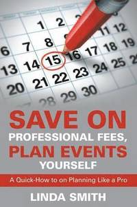 bokomslag Save on Professional Fees, Plan Events Yourself