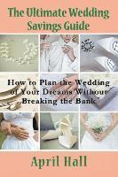 bokomslag The Ultimate Wedding Savings Guide