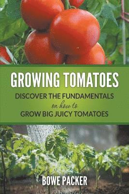 Growing Tomatoes 1