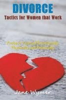 Jane Wymer - Divorce Tactics for Women that Work, Häftad