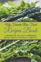 My Favorite Raw Food Recipes Book 1