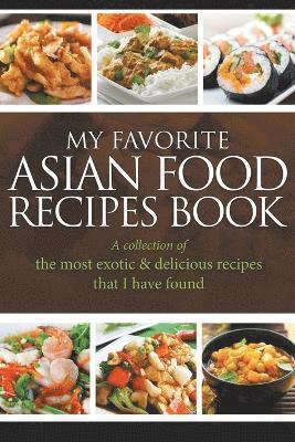 bokomslag My Favorite Asian Food Recipes Book