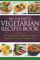 bokomslag My Favorite Vegetarian Recipes Book