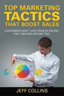Jeff Collins - Top Marketing Tactics That Boost Sales, Häftad