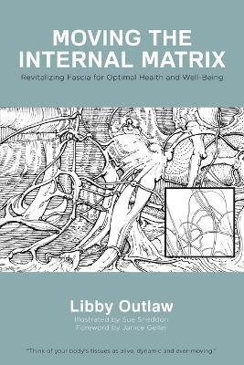 Libby Outlaw - Moving the Internal Matrix, Häftad