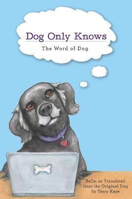 bokomslag Dog Only Knows: The Word of Dog