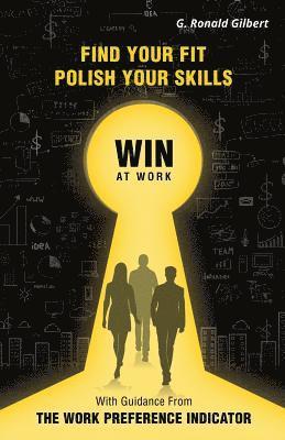Find Your Fit, Polish Your Skills, Win at Work