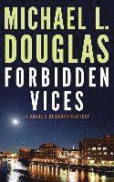 Michael L. Douglas - Forbidden Vices: A Charlie Redmond Mystery, Inbunden