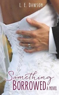 bokomslag Something Borrowed A Novel