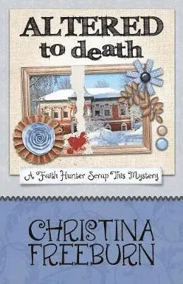 Christina Freeburn - Altered to Death, Häftad. Tillgänglighet: Lägg i varukorg