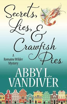 bokomslag Secrets, Lies, & Crawfish Pies