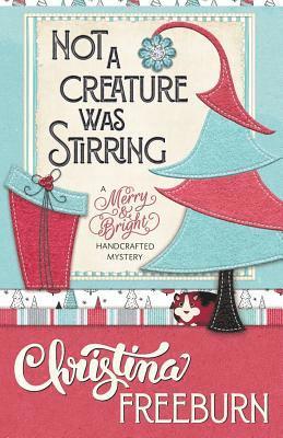 Christina Freeburn - Not a Creature Was Stirring, Häftad. Tillgänglighet: Lägg i varukorg