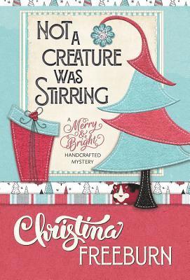 Christina Freeburn - Not a Creature Was Stirring, Inbunden. Tillgänglighet: Lägg i varukorg