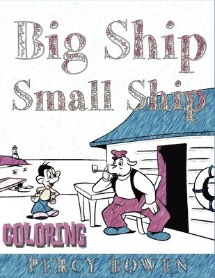 Bowen Percy - Big Ship, Small Ship COLORING BOOK, Häftad