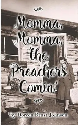 Doreen Brust Johnson - Momma, Momma, the Preacher's Comin', Häftad. Tillgänglighet: Lägg i varukorg