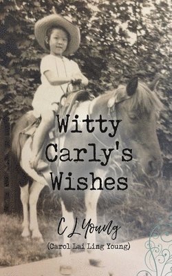 Carol Young - Witty Carly's Wishes, Häftad