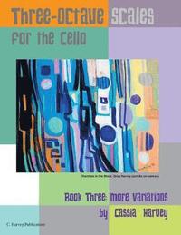 bokomslag Three-Octave Scales for the Cello, Book Three
