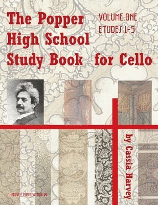 Cassia Harvey, David Popper - Popper High School Study Book for Cello, Volume One, Häftad