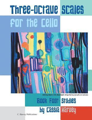 Three-Octave Scales for the Cello, Book Four 1