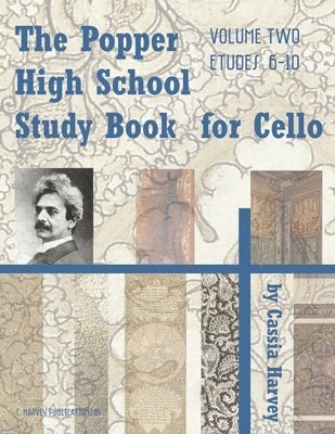 Cassia Harvey, David Popper - Popper High School Study Book for Cello, Volume Two, Häftad
