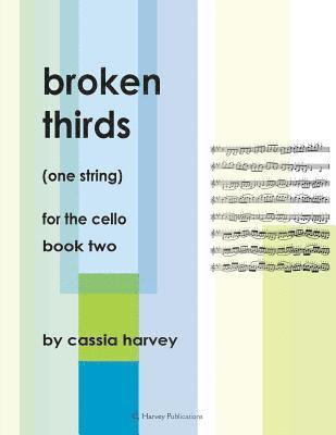 bokomslag Broken Thirds (One String) for the Cello, Book Two
