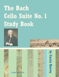 bokomslag Bach Cello Suite No. 1 Study Book for Cello