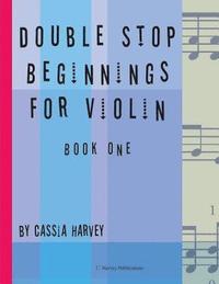 bokomslag Double Stop Beginnings for Violin, Book One