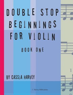 bokomslag Double Stop Beginnings for Violin, Book One
