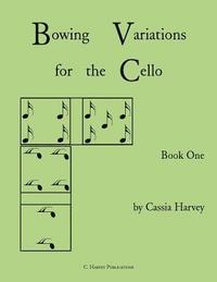 bokomslag Bowing Variations for the Cello, Book One