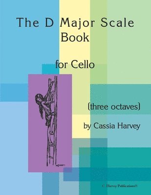 bokomslag D Major Scale Book for Cello (Three Octaves)