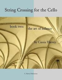 bokomslag String Crossing for the Cello, Book Two