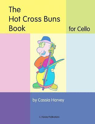 bokomslag Hot Cross Buns Book for Cello