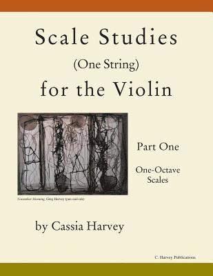 Scale Studies (One String) for the Violin, Part One, One-Octave Scales 1