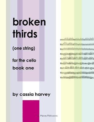 bokomslag Broken Thirds (One String) for the Cello, Book One