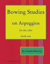 bokomslag Bowing Studies on Arpeggios for the Cello, Book One